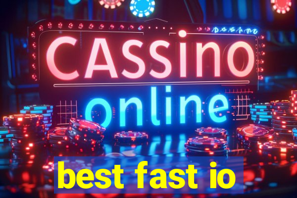 best fast io